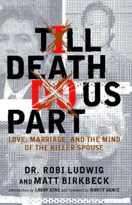 Dr. Ludwig's book titled Till Death Do Us Part.  Love, Marriage, and the Mind of the Killer Spouse